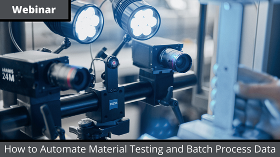 WEBINAR: How to Automate Material Testing and Batch Process Data